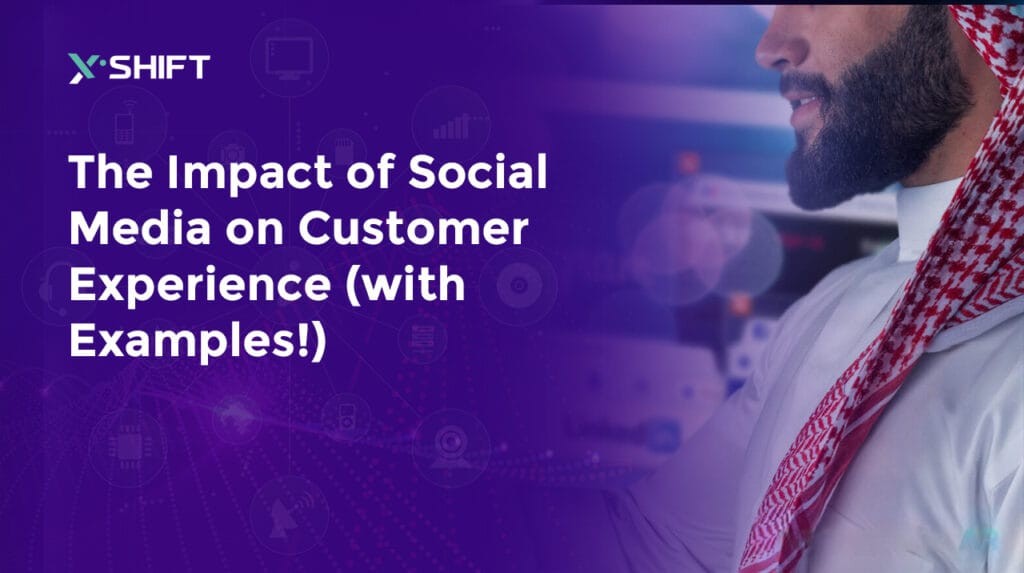 The Impact of Social Media on Customer Experience (with Examples!) - X ...